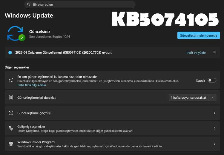 Windows 11 için KB5074105 (262007705) Yayınlandı