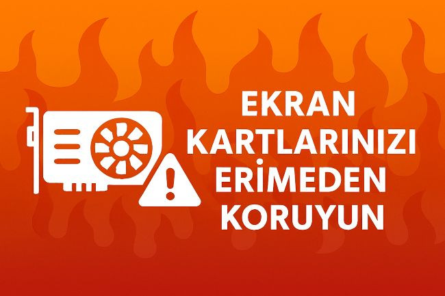 MSI Afterburner ile Ekran kartlarınızı erimeden koruyun