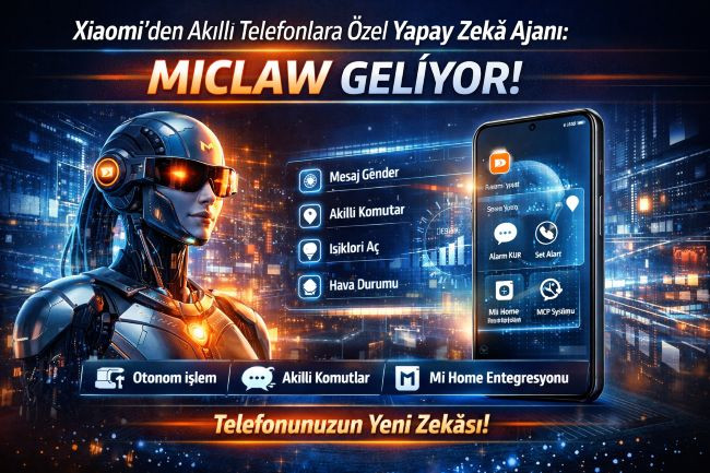Xiaomi’den Özel Yapay Zekâ Ajanı: Miclaw Geliyor!