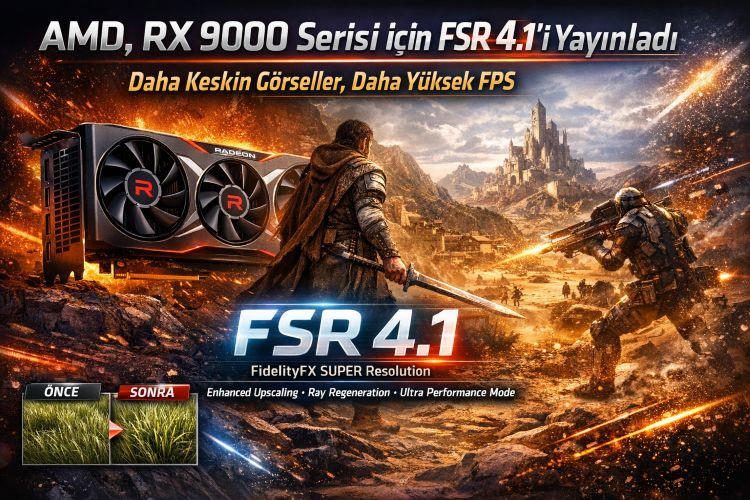DLSS vs FSR Rekabetin Yeni Aşaması: FSR 4.1’i Yayınlandı 