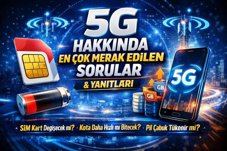 5G Hakkında En Çok Merak Edilen Sorular ve Yanıtları