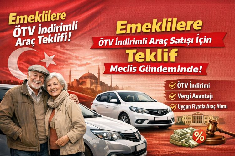 Emeklilere ÖTV İndirimli Araç Teklifi