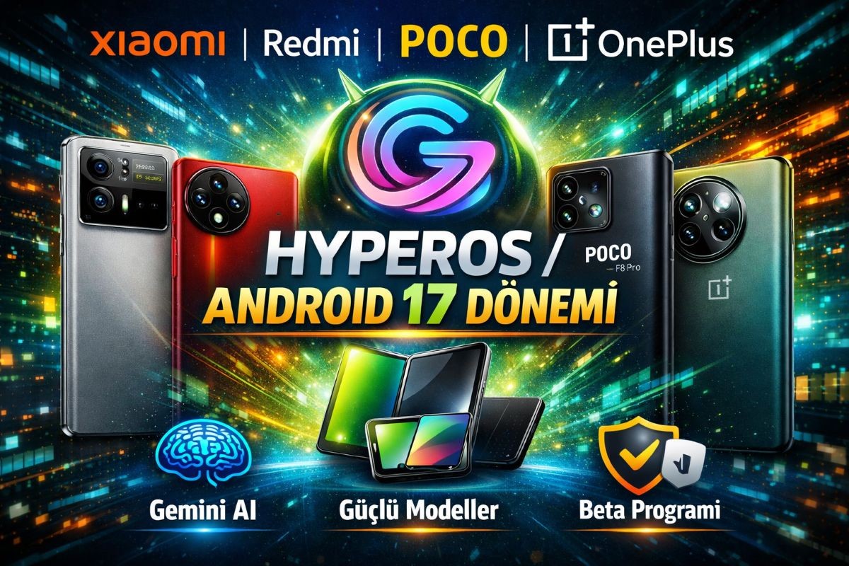 Android 17 Alacak Tüm Xiaomi, Redmi, POCO ve OnePlus Güncelleme Listesi