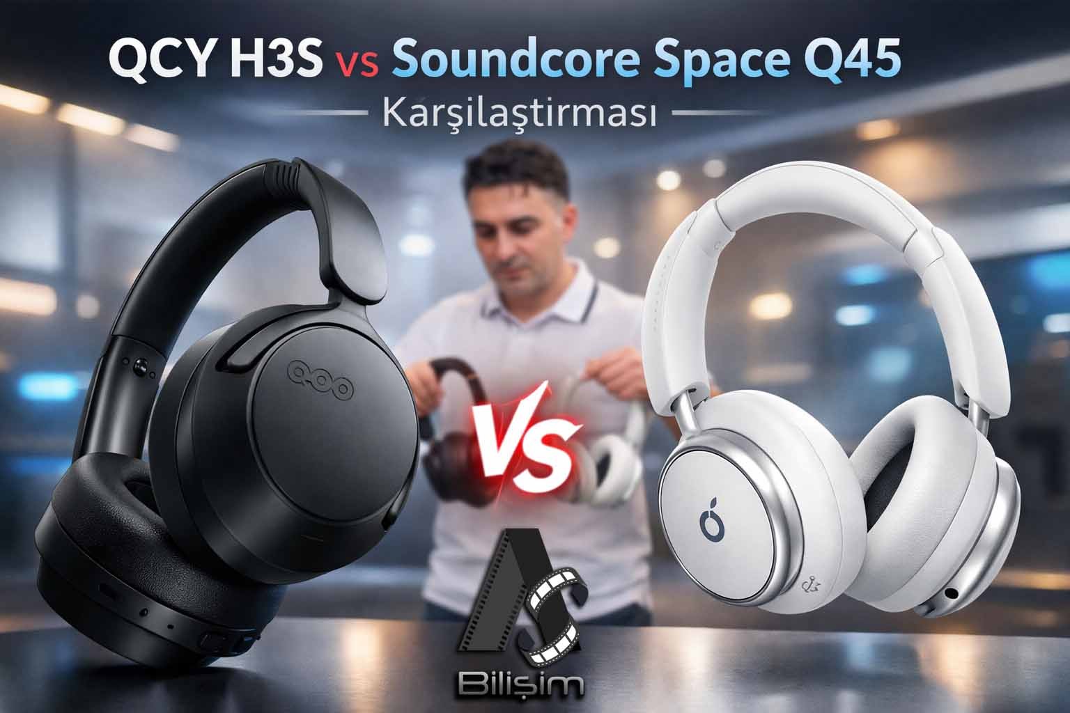 Anker Soundcore Space Q45 vs QCY H3S Kulaklık İnceleme ve Karşılaştırması