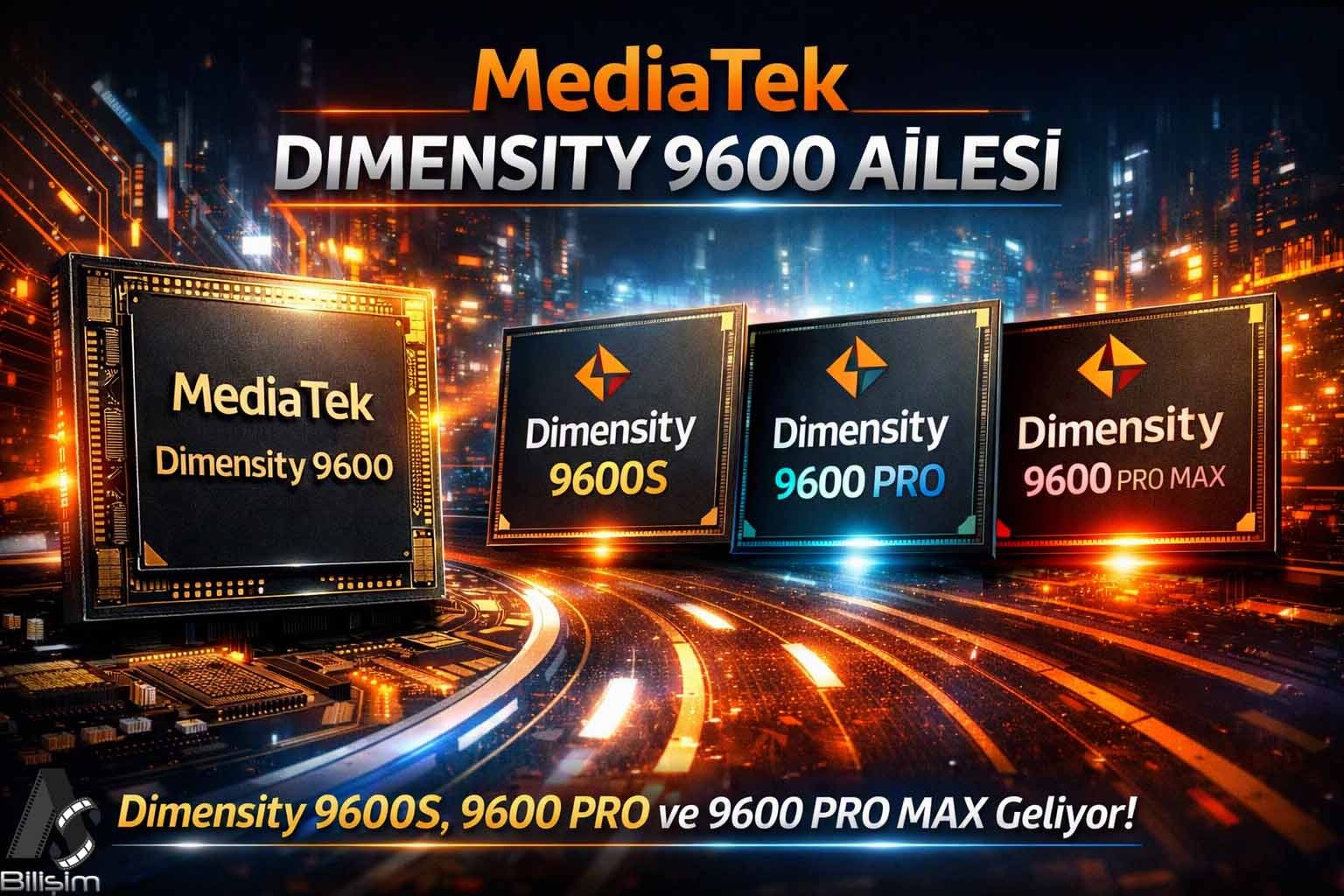 MediaTek Dimensity 9600 Üç Farklı Model ve 5 GHz Hızla Geliyor!