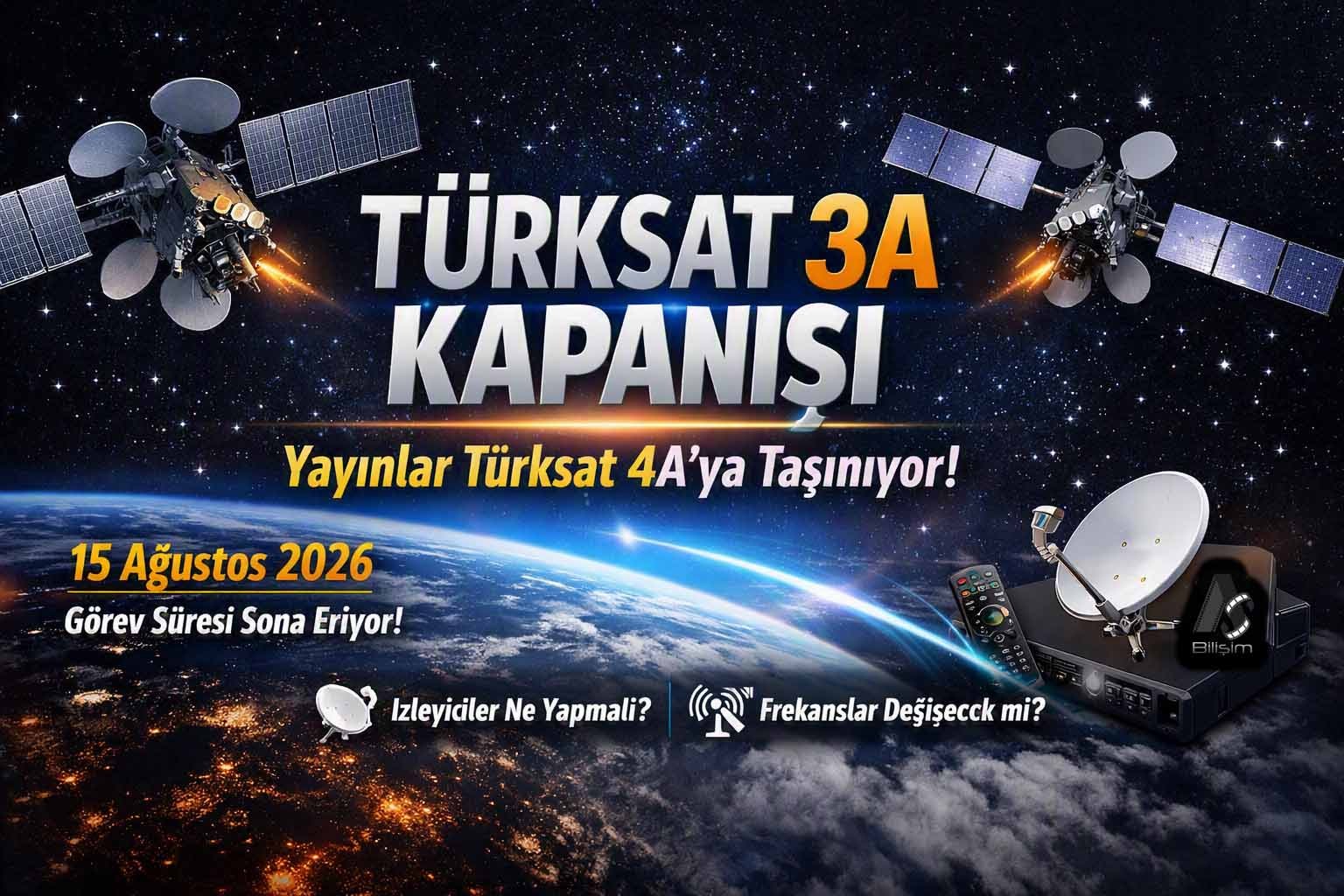 Türksat 3A, 15 Ağustos’ta Emekliye Ayrılıyor Ne Yapmalı?