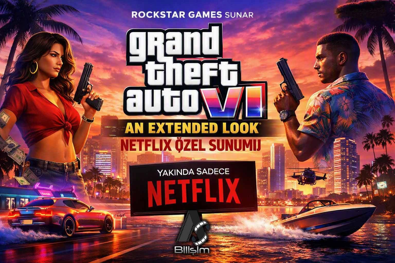 20 Dakikalık GTA 6 Oynanış Fragmanı İçin Neden Netflix Seçildi?"