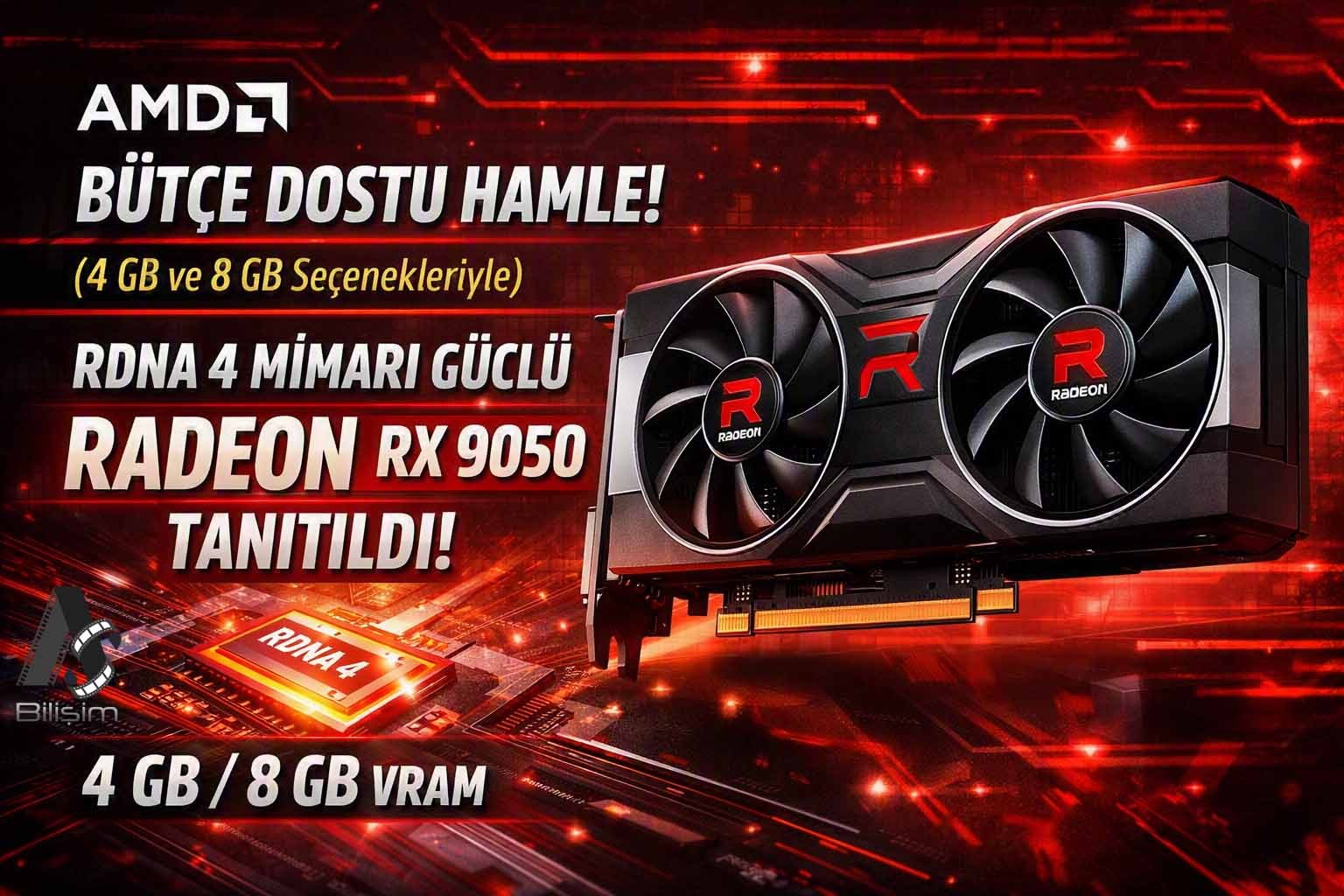AMD Sessiz Sedasız Doğruladı: 4 GB ve 8 GB Seçenekli Radeon RX 9050 Geldi!