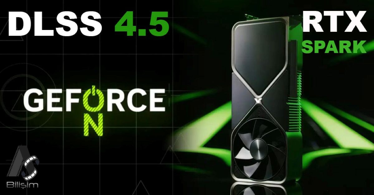 NVIDIA Gamescom 2026’da Ne Tanıttı? DLSS 4.5, RTX Spark ve Dahası.