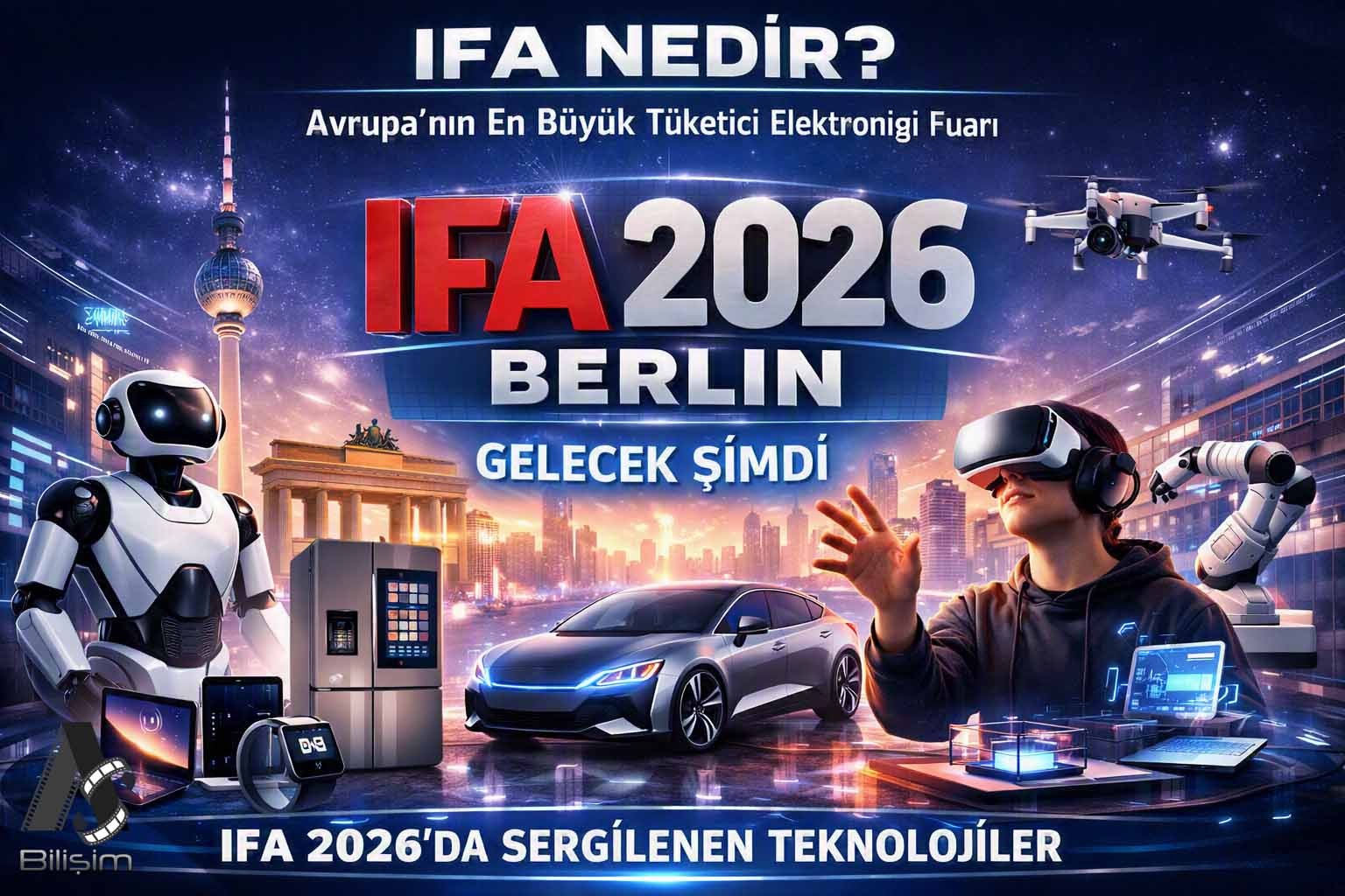 IFA Nedir? IFA 2026’da Sergilenen Teknolojiler