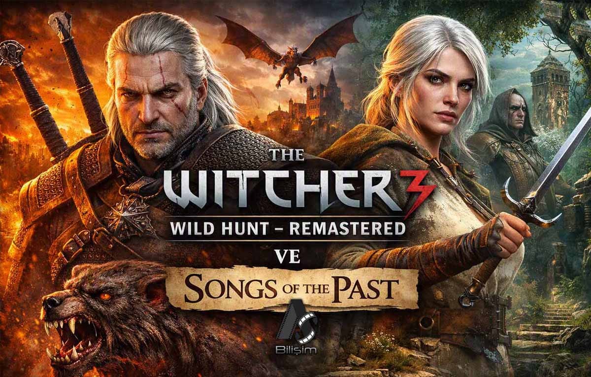 The Witcher 3: Wild Hunt – Remastered ve Songs of the Past Hakkında Son Bilgiler