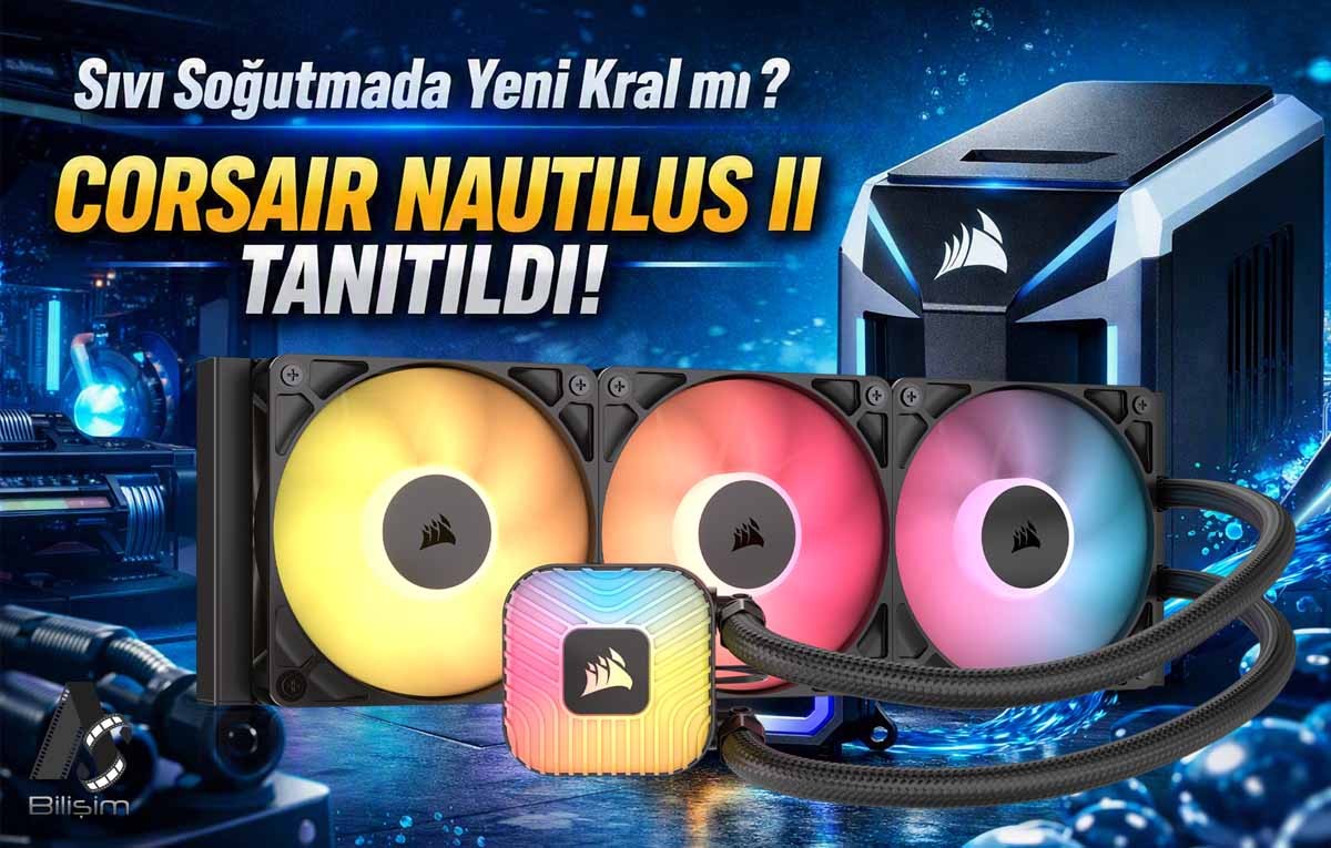Sıvı Soğutmada Yeni Kral mı? CORSAIR NAUTILUS II Tanıtıldı!