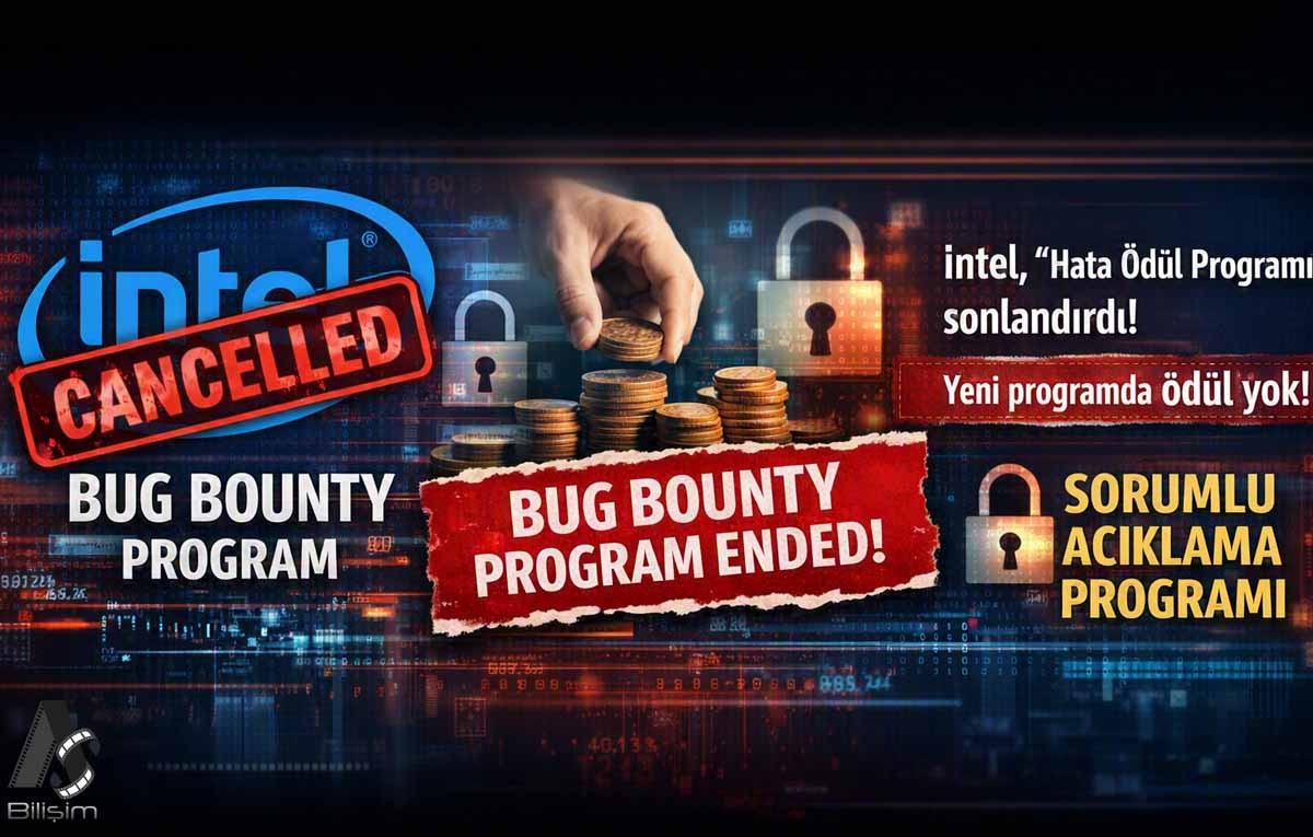 Intel 100 Bin Dolarlık Ödül Programını Durdurdu, Siber Dünyada Ortalık Karıştı!