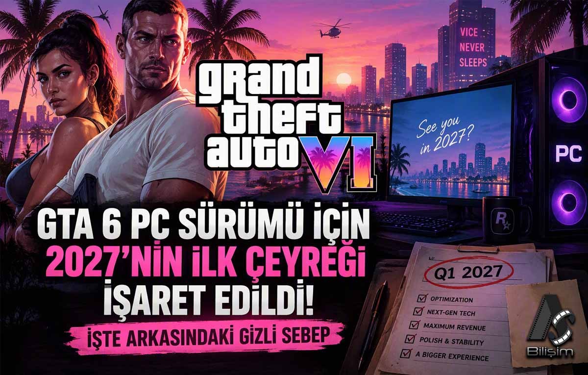 GTA 6 PC Sürümü İçin 2027’nin İlk Çeyreği İşaret Edildi! İşte Arkasındaki Gizli Sebep