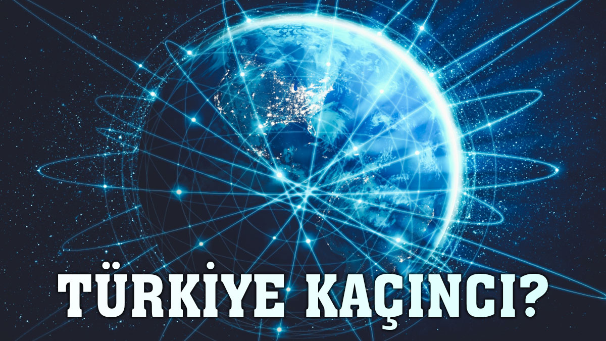 Dünyanın en hızlı internetine sahip ülkeler belli oldu. Peki Türkiye kaçıncı sırada?