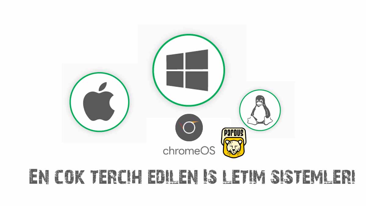 En çok tercih edilen işletim sistemleri belli oldu?