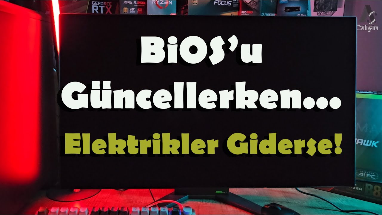 Bios'u Güncellerken Elektrikler giderse ne olur?