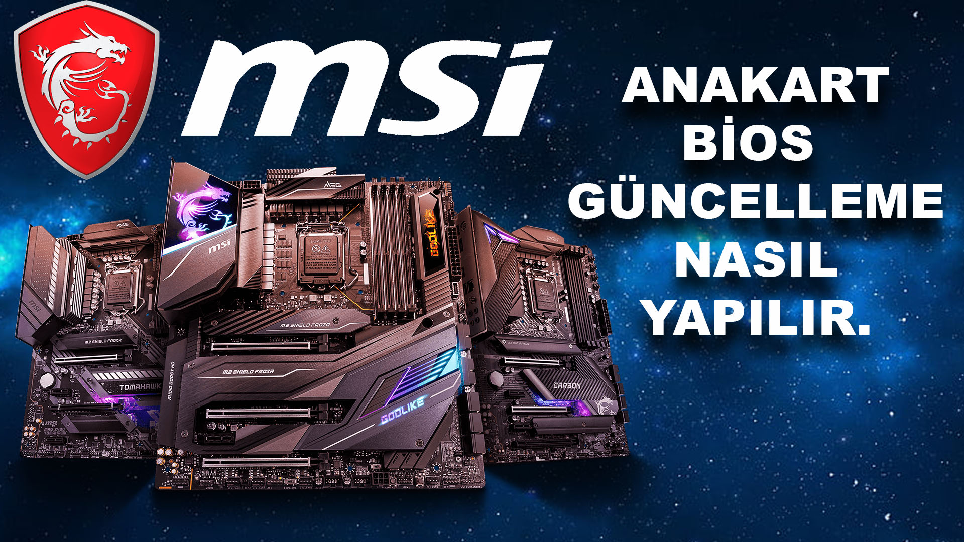 MSI Anakart’ların BİOS Güncellemesi Nasıl Yapılır?