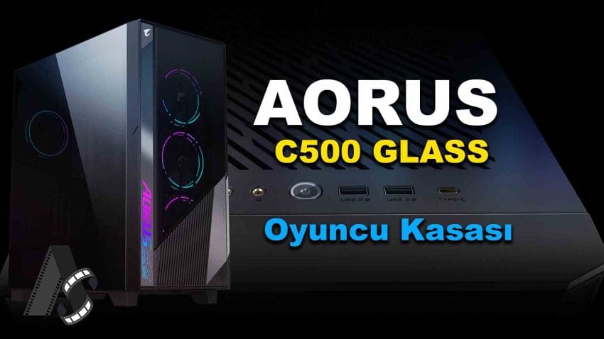 AORUS C500 GLASS Oyuncu Kasası