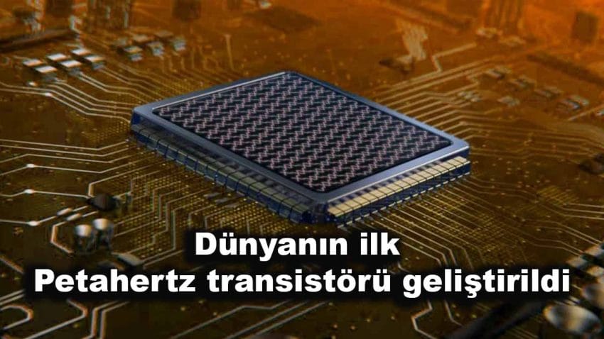 Dünyanın ilk petahertz transistörü geliştirildi