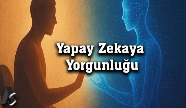 Yapayzekayayorgunluğu